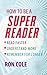 How To Be A Super Reader by Ron Cole