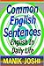 Common English Sentences: English in Daily Life (English Daily Use Book 25)