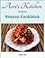 Aeri's Kitchen Presents a Korean Cookbook by Aeri Lee