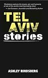 Tel Aviv Stories: Israeli Short Fiction from the Heart of the Mideast