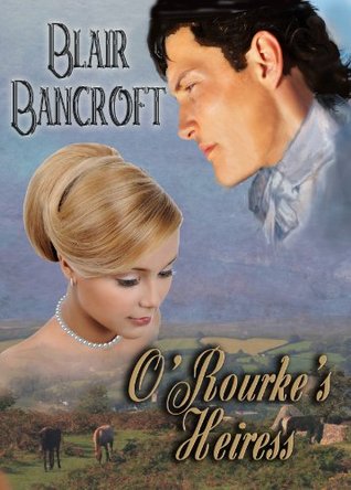 O'Rourke's Heiress (Regency Warrior)
