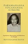 Book cover for Paramahansa Yogananda As I Knew Him: Experiences, Observations, and Reflections of a Disciple