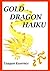 GOLD DRAGON HAIKU
