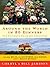 Around the World in 80 Dinners: The Ultimate Culinary Adventure —A Gastronomic Odyssey Through Ten Countries by Culinary Experts