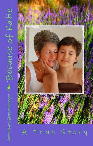 Because of Katie: A True Story (Kindle Edition)