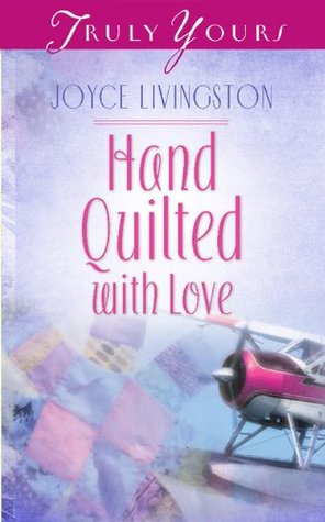 Hand Quilted With Love (Kindle Edition)