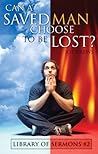 Can a Saved Man Choose to be Lost?