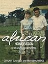 African Honeymoon: When Malawi Was Nyasaland