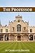The Professor (Annotated with Critical Essay and Biography)
