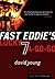 Fast Eddie's Lucky 7 A-Go-Go by David       Young