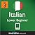Learn Italian - Level 3: Lower Beginner Italian Volume 1 (Enhanced Version): Lessons 1-25 with Audio (Innovative Language Series - Learn Italian from Absolute Beginner to Advanced Book 5)