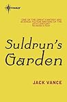 Suldrun's Garden (Lyonesse #1) Book cover for Suldrun's Garden (Lyonesse #1)