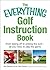 The Everything Golf Instruction Book by Rich Mintzer
