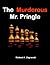 The Murderous Mr. Pringle