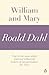 William and Mary by Roald Dahl William and Mary by Roald Dahl