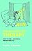The Business of Therapy: How to Run a Successful Private Practice (UK Higher Education OUP Humanities & Social Sciences Counselling and Psychotherapy)