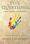 Five Questions That Change Everything