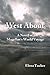 West About: A Novel of Magellan's World Voyage