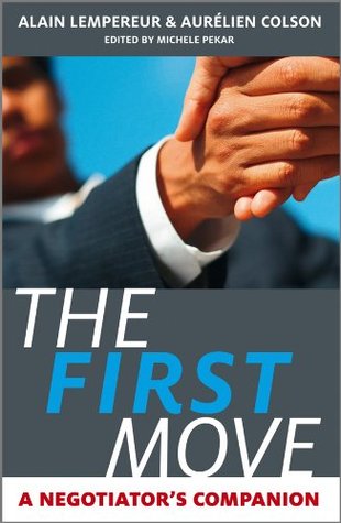 The First Move: A Negotiator's Companion (Kindle Edition)
