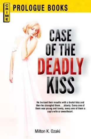 Case of the Deadly Kiss (Prologue Crime)
