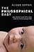 The Philosophical Baby: What Children's Minds Tell Us about Truth, Love & the Meaning of Life