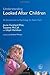 Understanding Looked After Children: An Introduction to Psychology for Foster Care