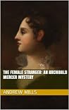The Female Stranger: An Archibald Mercer Mystery