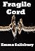 Fragile Cord by Emma Salisbury