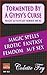 Tormented By A Gypsy's Curse: Filling Their Bodies With Erotic Desires (MAGIC & FANTASY Book 2)