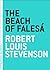 The Beach of Falesá by Robert Louis Stevenson
