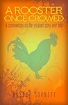 A Rooster Once Cr...