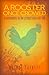 A Rooster Once Crowed: A Commentary on the Greatest Story Ever Told