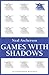 Games with Shadows (Bloomsbury Reader)