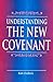 Understanding the New Covenant