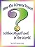 How Do I Create Peace Within Myself and in the World (How Do I ... Book 2)