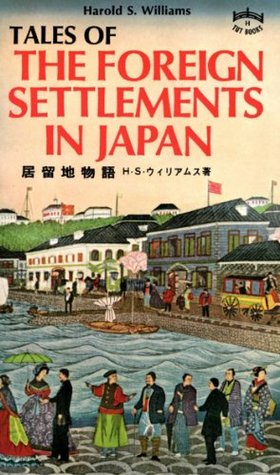 Tales of Foreign Settlements in Japan (Tut books. H)