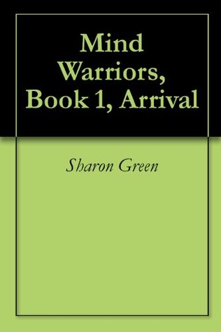 Arrival (Mind Warriors, #1)