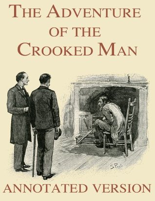 The Adventure of the Crooked Man - Annotated version