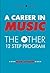A Career In Music: the other 12 step program