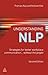 Understanding NLP: Strategies for Better Workplace Communication.. Without the Jargon
