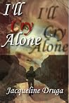 I'll Cry Alone Book cover for I'll Cry Alone