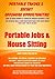 Portable Jobs & House Sitting: Learn how to really live and have fun at the same time! (Portable Trades)