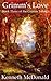 Grimm's Love (Grimm Trilogy...
