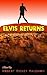 Elvis Returns (Elvis Is Alive II)