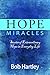 Hope Miracles by Bob Hartley