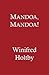 Mandoa, Mandoa!: A Comedy of Irrelevance (Virago Modern Classics Book 211)