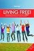 Living Free! Enjoying Freed...