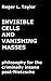 Invisible Cells and Vanishing Masses by Roger L. Taylor