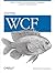 Learning WCF: A Hands-on Guide