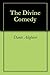 The Divine Comedy by Dante Alighieri
